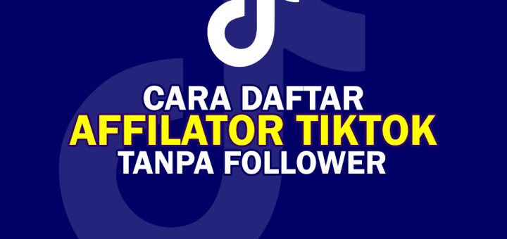 cara daftar affiliator tiktok tanpa follower.jpg