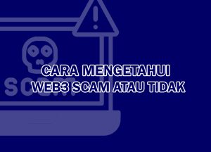 cara mengetahui web3 scam atau tidak