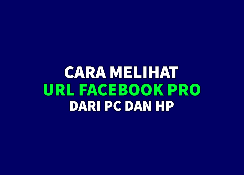 cara melihat url facebook